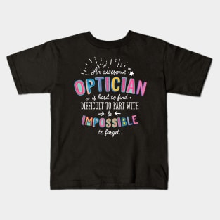 An awesome Optician Gift Idea - Impossible to Forget Quote Kids T-Shirt